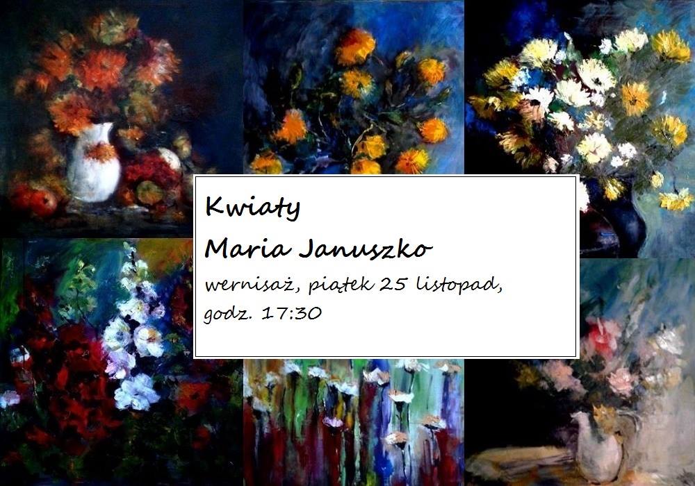 Kwiaty, Maria Januszko – wernisaż
